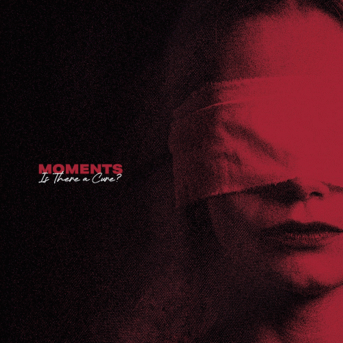 Moments : Is There a Cure?